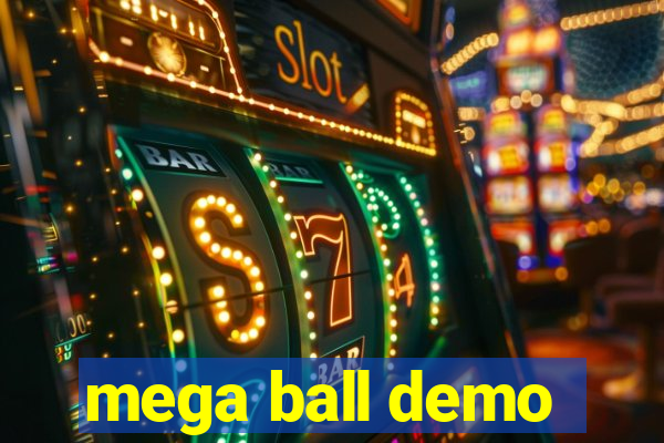 mega ball demo